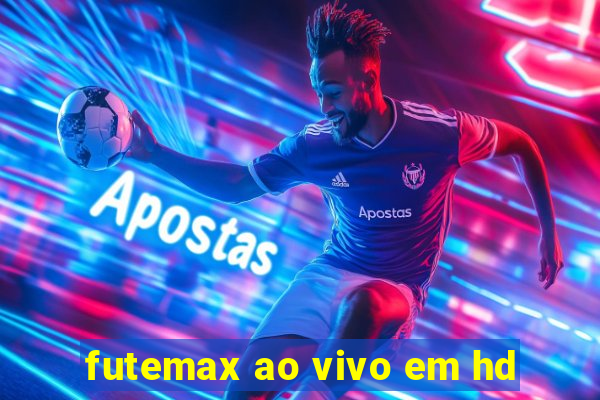 futemax ao vivo em hd